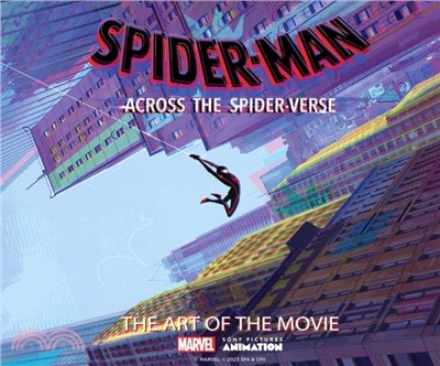 Spider-Man : across the Spider-Verse : the art of the movie /