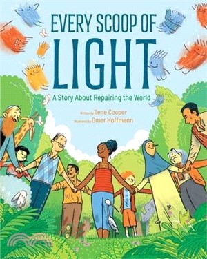 Every Scoop of Light: A Story about Repairing the World