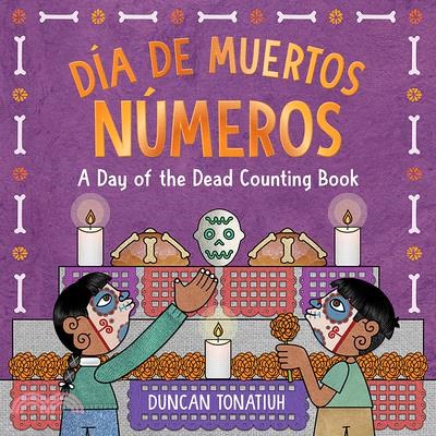 Día de Muertos: Números: A Day of the Dead Counting Book