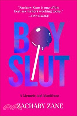 Boyslut: A Memoir and Manifesto