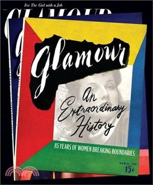 Glamour: An Extraordinary History: 85 Years of Women Breaking Boundaries