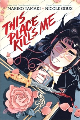 This Place Kills Me: A Graphic Novel