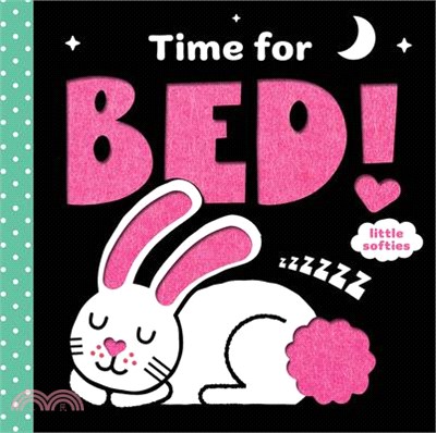 Time for Bed! (a Little Softies Board Book)