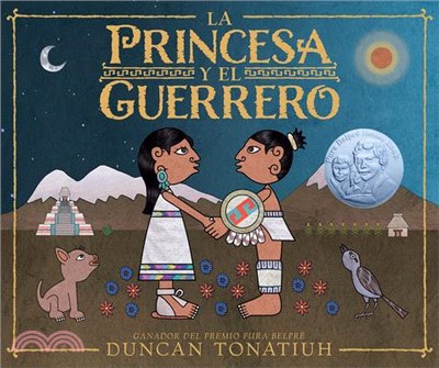 La Princesa Y El Guerrero: Una Leyenda de DOS Volcanes (the Princess and the Warrior Spanish Edition)