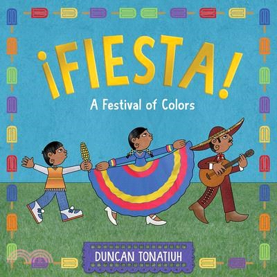 ¡Fiesta!: A Festival of Colors