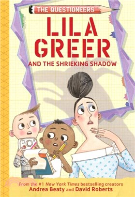 Lila Greer and the Shrieking Shadow：The Questioneers Book #7