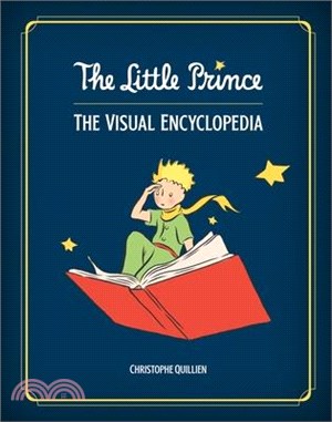 The Little Prince: The Visual Encyclopedia