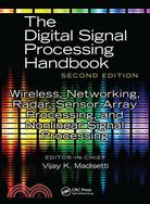 The Digital Signal Processing Handbook: Wireless, Networking, Radar, Sensor Array Processing, and Nonlinear Signal Processing