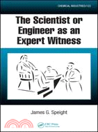 The Scientist or Engineer As an Expert Witness