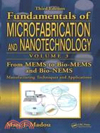 From MEMS to Bio-MEMS and Bio-NEMS ─ Manufacturing Techniques and Applications