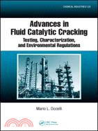 Advances in Fluid Catalytic Cracking: Testing, Characterization, and Environmental Regulations