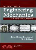 Introduction to Engineering Mechanics: A Continuum Approach