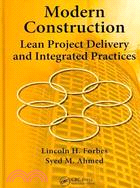 Modern Construction ─ Lean Project Delivery and Integrated Practices