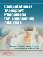 Computational Transport Phenomena For Engineering Analyses