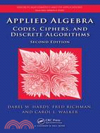 Applied Algebra ─ Codes, Ciphers and Discrete Algorithms