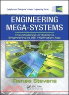 Engineering Mega-Systems: The Challenge of Systems Engineering in the Information Age