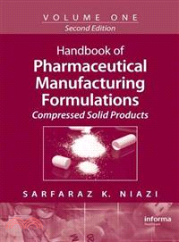 Handbook of Pharmaceutical Manufacturing Formulations：Compressed Solid Products