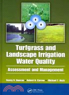 Turfgrass and Landscape Irrigation Water Quality ─ Assessment and Management