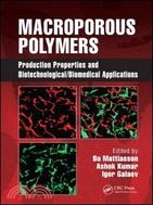 Macroporous Polymers: Production Properties and Biotechnological/Biomedical Applications