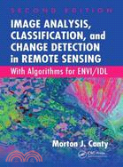 Image Analysis, Classification, and Change Detection in Remote Sensing: With Algorithms for ENVI/IDL