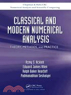 Classical and Modern Numerical Analysis: Theory, Methods and Practice