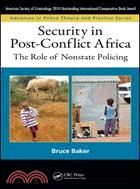 Security in Post-Conflict Africa: The Role of Nonstate Policing