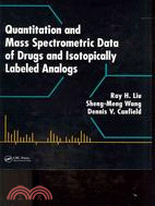 Quantitation and Mass Spectrometric Data of Drugs and Isotopically Labeled Analogs