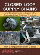 Closed-Loop Supply Chains ─ New Developments to Improve the Sustainability of Business Practices