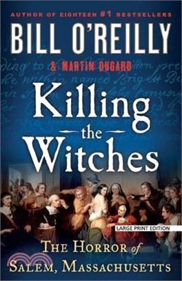 Killing the Witches: The Horror of Salem, Massachusetts