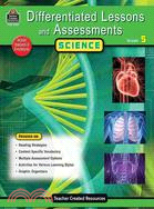 Differentiated Lessons and Assessments: Science: Grade 5