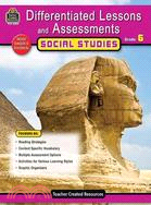 Differentiated Lessons and Assessments: Social Studies: Grade 6