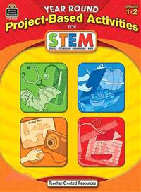 Year Round Project-Based Activities for Stem ― Grades 1-2