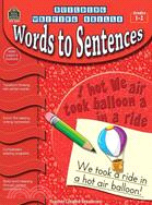 Words to Sentences Grades 1-2 (Building Writing Skills)