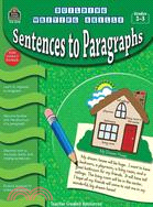 Sentences to Paragraphs Grades 2-3 (Building Writing Skills)