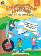 Summertime Learning Grade K: Prepare Your Child for Kindergarten