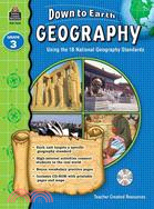 Down to Earth Geography, Grade 3: Using the 18 National Geography Standards