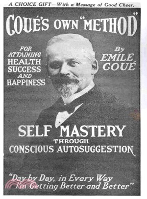 Self Mastery Through Conscious Autosuggestion