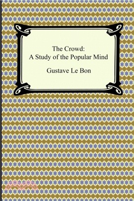 The Crowd：A Study of the Popular Mind