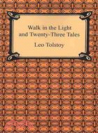 Walk in the Light and Twenty-three Tales