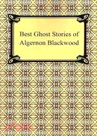 Best Ghost Stories of Algernon Blackwood