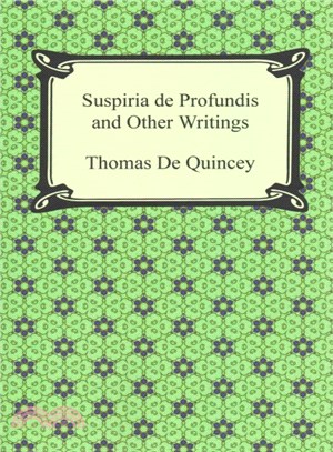 Suspiria De Profundis and Other Writings