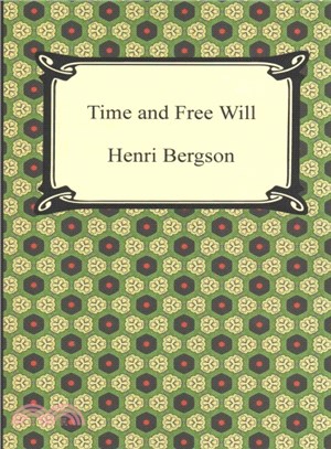 Time and Free Will ― An Essay on the Immediate Data of Consciousness