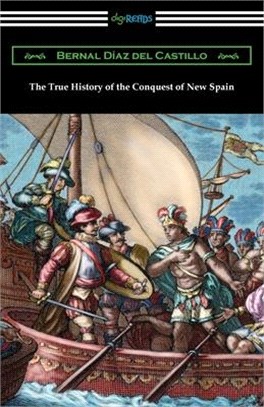 The True History of the Conquest of New Spain