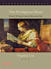 The Prodigious Muse ─ Women's Writing in Counter-Reformation Italy