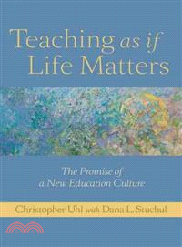 Teaching As If Life Matters ─ The Promise of a New Education Culture