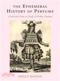 The Ephemeral History of Perfume