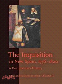 The Inquisition in New Spain, 1536-1820 ─ A Documentary History