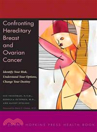 Confronting Hereditary Breast and Ovarian Cancer—Identify Your Risk, Understand Your Options, Change Your Destiny