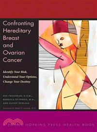 Confronting Hereditary Breast and Ovarian Cancer ─ Identify Your Risk, Understand Your Options, Change Your Destiny