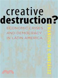 Creative Destruction?—Economic Crises and Democracy in Latin America